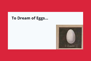 To Dream of Eggs